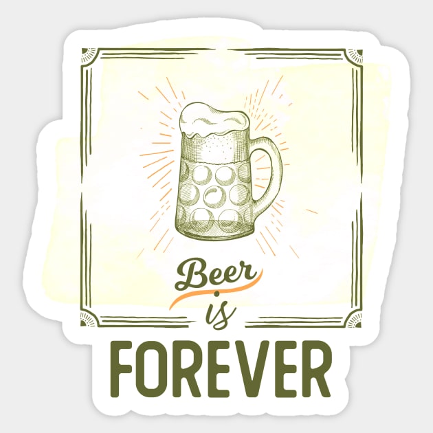 Beer Is Forever Sticker by VintageArtwork
